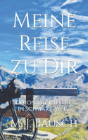 Meine Reise zu Dir