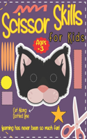 Scissor Skills for Kids: Cutting Practice Workbook for Preschoolers & Kindergarteners Ages +3, Preparing Your Child for a Lifetime of Learning.