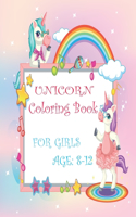 Unicorn Coloring Book For Girls Age 8-12: A Cute Coloring Book For Girls Ages 8-12