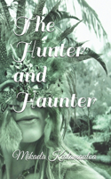 The Hunter and Haunter