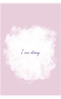 I am strong Hypnobirthing affirmation journal: 6x9 diary custom notebook. Pregnancy and birth journal. Great gift for pregnant women.