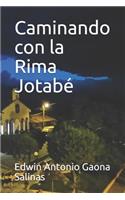 Caminando con la Rima Jotabé