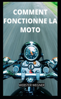 Comment Fonctionne La Moto