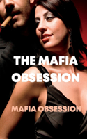 The Mafia Obsession: Mafia obsession