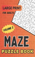 Maze Puzzle Book for Adults with Solutions Volume 2