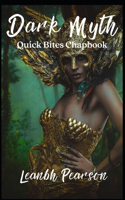Dark Myth: (Quick Bites Chapbooks #6)