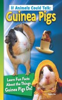 If Animals Could Talk: Guinea Pigs