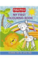 My First Colouring Book: (Fisher-Price)