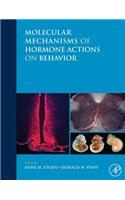 Molecular Mechanisms of Hormone Actions on Behavior