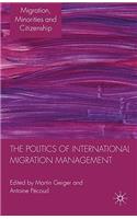 Politics of International Migration Management