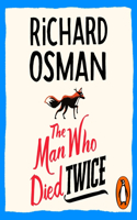 The Man Who Died Twice: (The Thursday Murder Club 2)(The Thursday Murder Club)