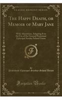 The Happy Death, or Memoir of Mary Jane