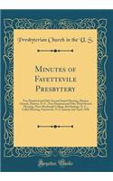 Minutes of Fayettevile Presbytery: Two Hundred and Fifty-Second Stated Meeting, Maxton Church, Maxton, N. C.; Two Hundred and Fifty-Third Stated Meeting, Flora Macdonald College, Red Springs, N. C.; Called Meeting, Fayettevile, N. C. January and Ap