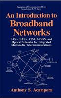 Introduction to Broadband Networks: Lans, Mans, Atm, B-Isdn, and Optical Networks for Integrated Multimedia Telecommunications