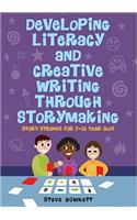 Developing Literacy and Creative Writing Through Storymaking