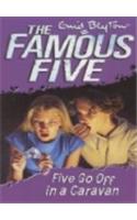 Five Go Off in a Caravan: 5: Famous Five