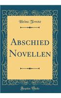 Abschied Novellen (Classic Reprint)