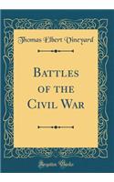 Battles of the Civil War (Classic Reprint)