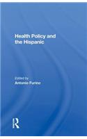 Health Policy And The Hispanic