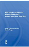 Affirmative Action and Equal Opportunity: Action, Inaction, Reaction