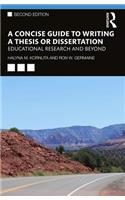 A Concise Guide to Writing a Thesis or Dissertation: Educational Research and Beyond
