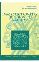 Mass Spectrometry of Biological Materials