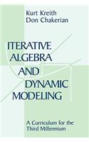 Iterative Algebra and Dynamic Modeling