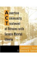 Assertive Community Treatment of Persons With Severe Mental Illness