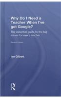 Why Do I Need a Teacher When I've got Google?