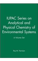 IUPAC Series on Analytical and Physical Chemistry of Environmental Systems 6 Volume Set