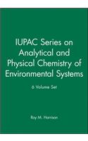 Iupac Series on Analytical and Physical Chemistry of Environmental Systems 6 Volume Set