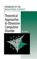 Theoretical Approaches to Obsessive-Compulsive Disorder