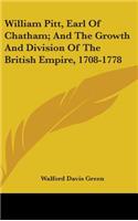 William Pitt, Earl Of Chatham; And The Growth And Division Of The British Empire, 1708-1778