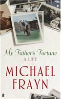 My Father's Fortune: A Life