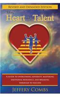 More Heart Than Talent: A Guide to Overcoming Adversity, Mastering Emotional Resilience, and Breaking Through to Success