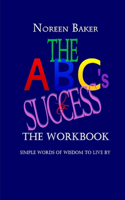 ABCs to Success - The Workbook