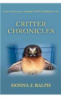 Critter Chronicles: Stories of Critters in a Colorado Wildlife Rehabilitator's Life