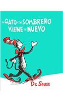 El Gato Con Sombrero Viene de Nuevo (the Cat in the Hat Comes Back)