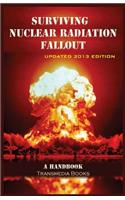 Surviving Nuclear Radiation Fallout, a Handbook