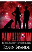 Parallelogram (Book 2: Caught in the Parallel)