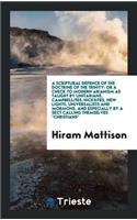 A Scriptural Defence of the Doctrine of the Trinity: Or a Check to Modern Arianism as Taught by ...