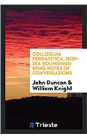 Colloquia Peripatetica, Deep-Sea Soundings