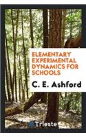 Elementary Experimental Dynamics for Schools