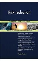 Risk reduction A Complete Guide - 2019 Edition