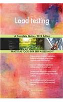 Load testing A Complete Guide - 2019 Edition