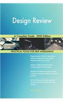 Design Review A Complete Guide - 2020 Edition