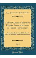 North Carolina, Biennial Report, Superintendent of Public Instruction, Vol. 1: For the Scholastic Years 1966-67 and 1967-68; Summary and Recommendations (Classic Reprint)