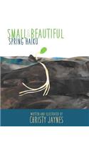 Small & Beautiful