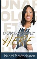 Unapologetically Here