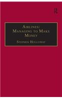 Airlines: Managing to Make Money